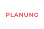 PLANUNG